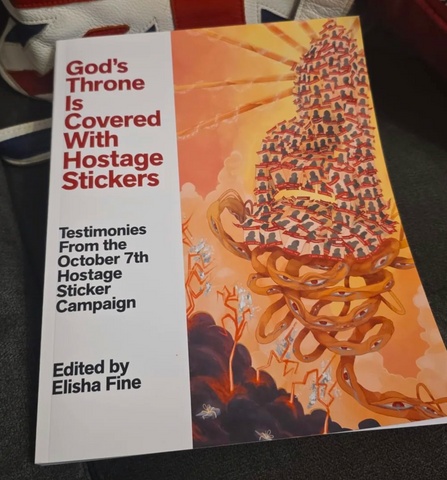 God's Throne is Covered With Hostage Stickers: Testimonies from the October 7th Sticker Campaign