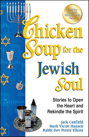 CHICKEN SOUP FOR THE JEWISH SOUL