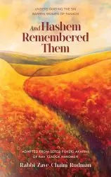 And Hashem Remembered Them