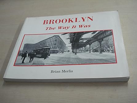 Brooklyn–The Way It Was