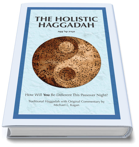 The Holistic Haggadah