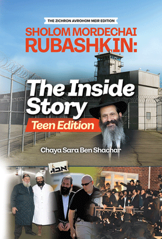 Sholom Mordechai Rubashkin: The Inside Story - TEEN EDITION