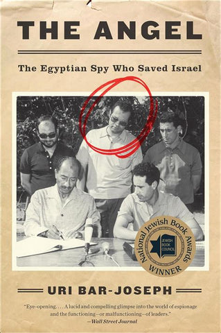 The Angel The Spy who Saved Israel Uri Bar-Joseph H/C