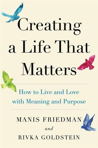 CREATING A LIFE THAT MATTERS S/C