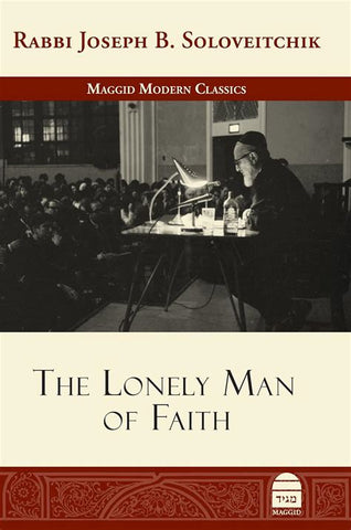 THE LONELY MAN OF FAITH/ Soloveitchik