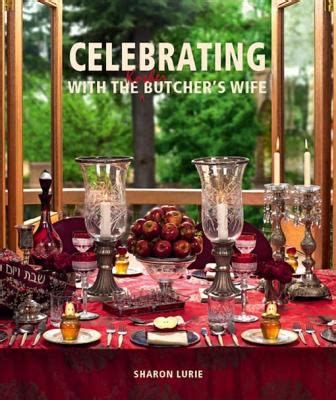CELEBRATING WITH THE KOSHER BUTCHER'S WIFE