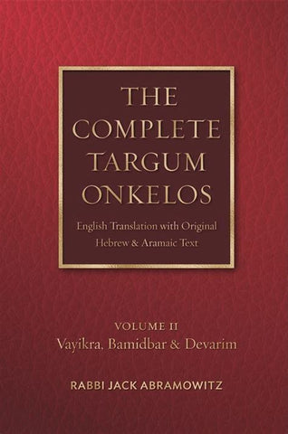 The Complete Targum Onkelos: English Translation with Original Hebrew and Aramaic Text - Volume II PB
