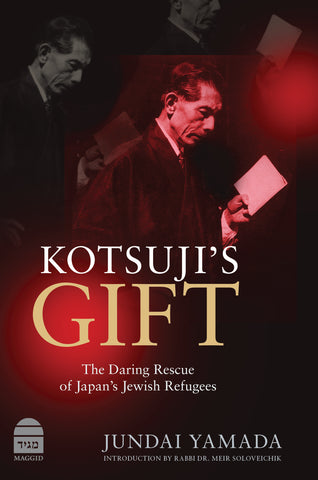 Kotsuji’s Gift: The Daring Rescue of Japan’s Jewish Refugees, HC, Yamada