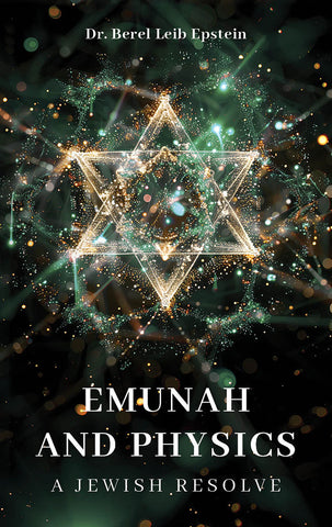 Emunah and Physics: A Jewish Resolve