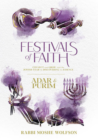Festivals of Faith: Adar-Purim
