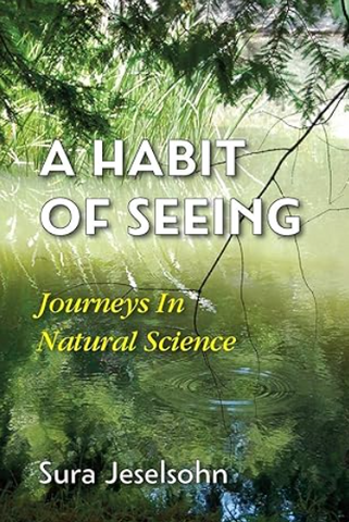 A Habit of Seeing: Journeys in Natural Science