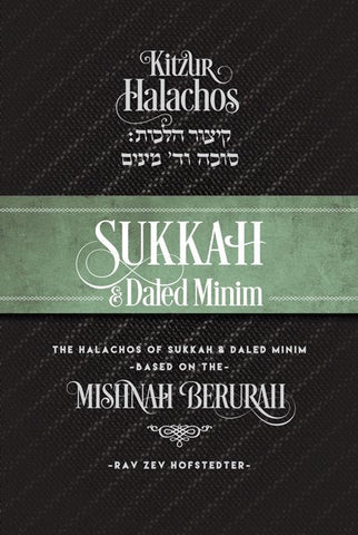 Kitzur Halachos Sukkah & Daled Minim