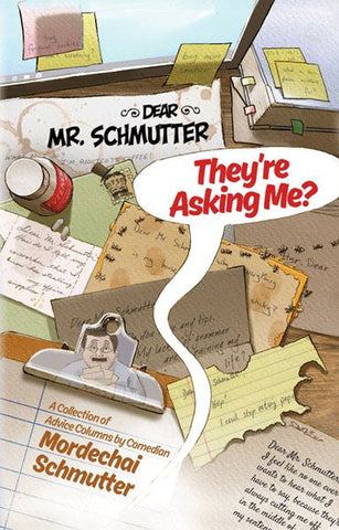 Dear Mr. Schmutter - They're Asking Me? - Soft Cover