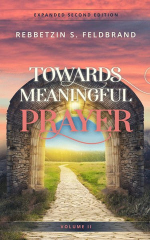 Towards Meaningful Prayer - Vol. 2 Expanded Edition