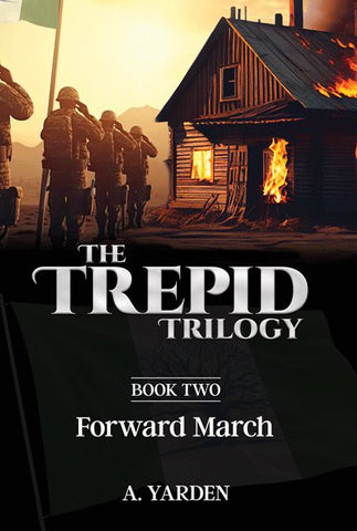 The Trepid Trilogy #2 - Forward March