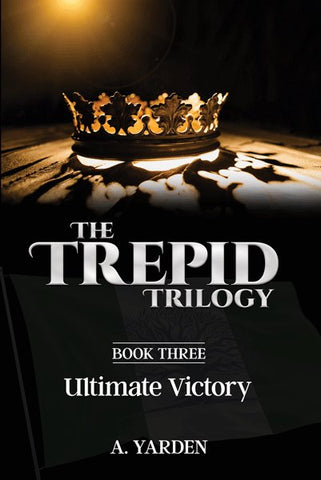 The Trepid Trilogy #3 - Ultimate Victory