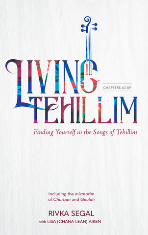 Living Tehillim #3 (Chap 63-89)