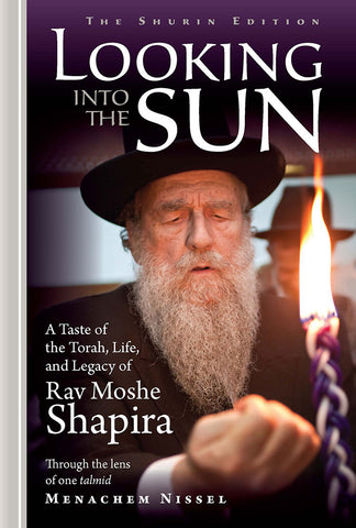 Looking Into the Sun, Rav Moshe Shapiro