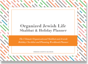 Organized Jewish Life Shabbat and Holiday Planner: The Ultimate Organizational Shabbat and Jewish Holiday Checklist and Planning Workbook
