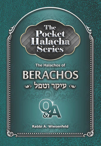Pocket Halacha:Berachos-Ikar (GREEN)