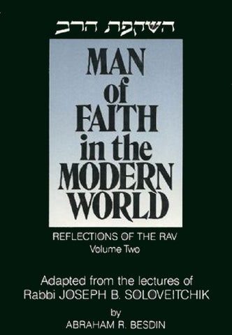 Reflections of the Rav 2: Man of Faith in the Modern World (Soloveitchik)