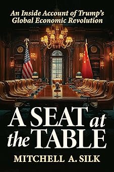 A Seat at the Table, An Inside Account of Trump's Global Economic Revolution