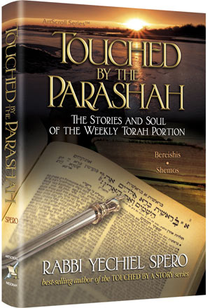 Touched by the Parashah Bereishis/Shemos